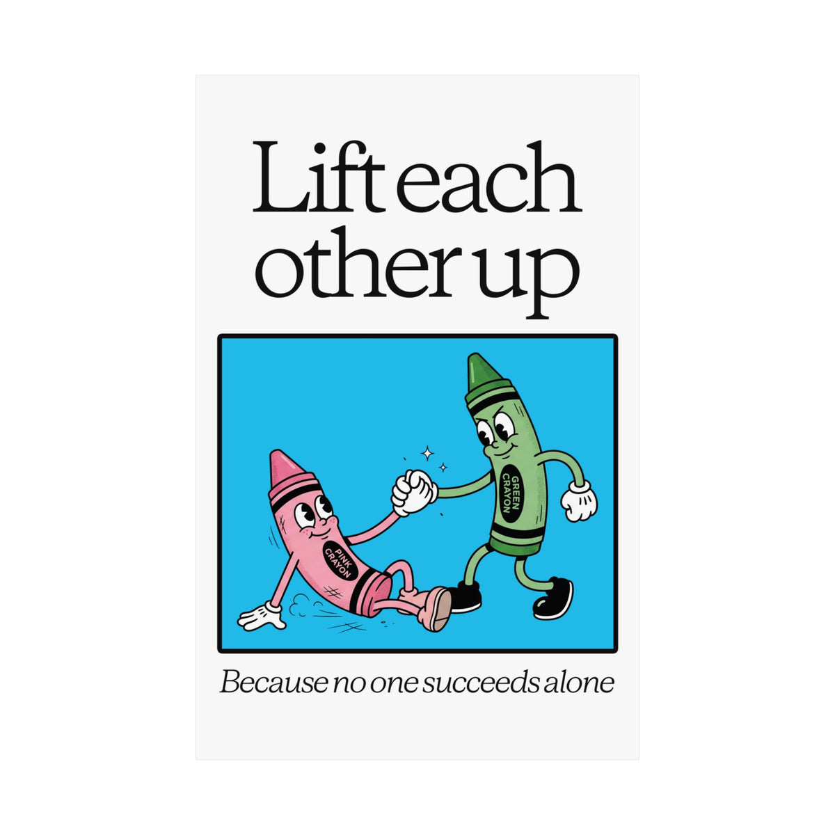 Lift Each Other Up - Poster Design